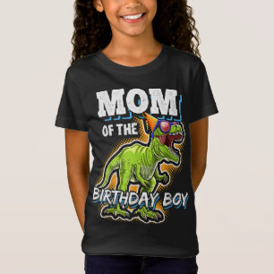 Mum of the Birthday Boy Matching Family Dinosaur B T-Shirt