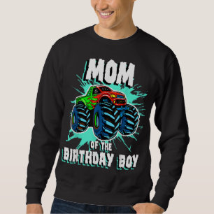 Mum of the Birthday Boy Monster Truck Birthday Par Sweatshirt