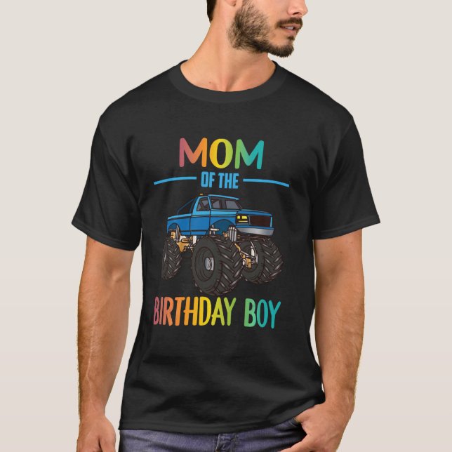 Mum Of The Birthday Boy Monster Truck Boys Party W T-Shirt (Front)