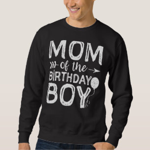 Mum Of The Birthday Boy Mum And Son Matching Birt Sweatshirt