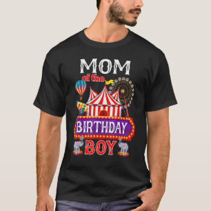 Mum Of The Birthday Boy Ringmaster Circus Theme Ca T-Shirt