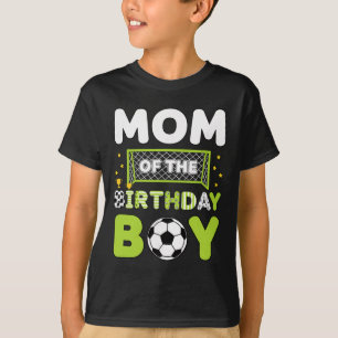 Mum Of The Birthday Boy Soccer Mum Birthday T-Shirt