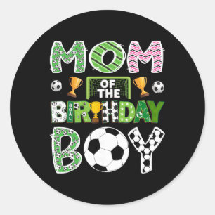Mum Of The Birthday Boy Soccer Player Game Day _1  Classic Round Sticker