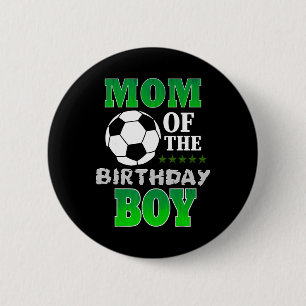 Mum Of The Birthday Boy Soccer Stars Outfit  6 Cm Round Badge