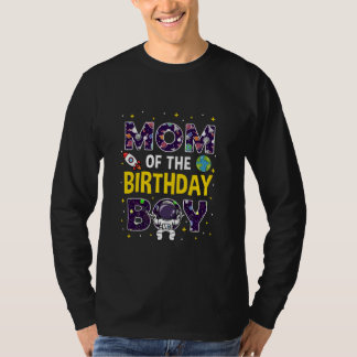 Mum of The Birthday Boy Space Astronaut Birthday F T-Shirt