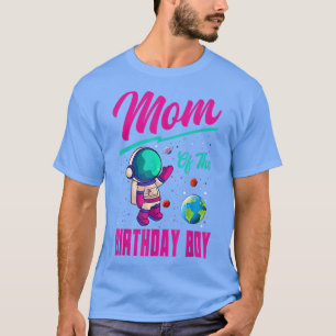 Mum Of The Birthday Boy Space Party Planet Astrona T-Shirt