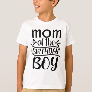Mum of the Birthday Boy T-Shirt
