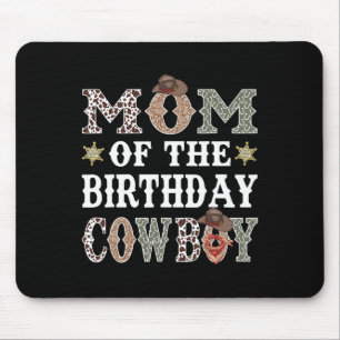 Mum Of The Birthday Cowboy Rodeo Mum  Mouse Pad