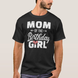 Mum Of The Birthday Daughter Girl Happy Birthday P T-Shirt