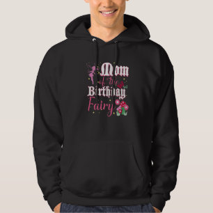 Mum Of The Birthday Fairy Princess Girl Mushroom B Hoodie