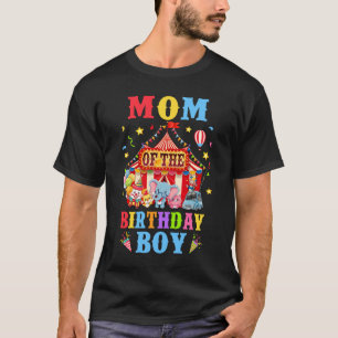 Mum Of The Birthday For Boy Circus Carnival Theme T-Shirt