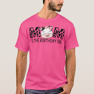 Mum of The Birthday For Girl Cow Farm First Birthd T-Shirt