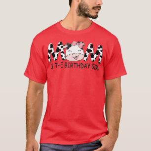 Mum of The Birthday For Girl Cow Farm First Birthd T-Shirt