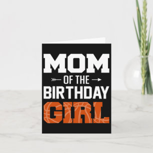 Mum Of The Birthday Girl Bysketbyll Mum Family Mat Card