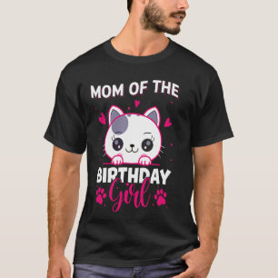 Mum Of The Birthday Girl Cat Kitty Family Matching T-Shirt