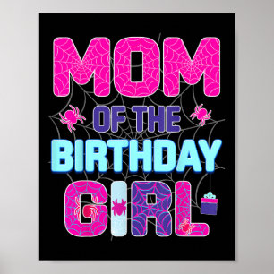 Mum Of The Birthday Girl Cute Spider Family Bday P Poster