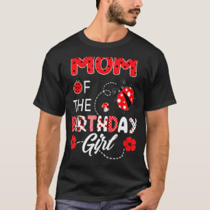 Mum Of The Birthday Girl Family Ladybug Birthday T-Shirt