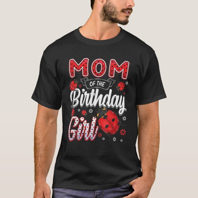 Mum Of The Birthday Girl Family Ladybug Birthday T T-Shirt (Front)