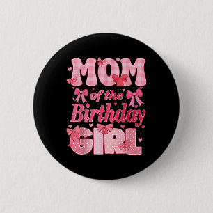 Mum Of The Birthday Girl Family Pink Coquette Bow  6 Cm Round Badge
