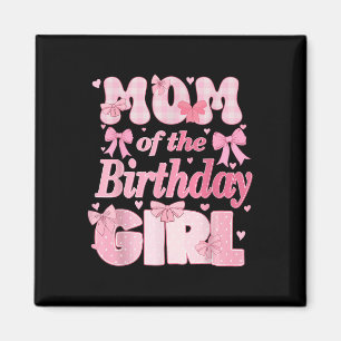 Mum Of The Birthday Girl Family Pink Coquette Bow  Magnet
