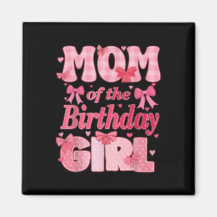 Mum Of The Birthday Girl Family Pink Coquette Bow  Magnet