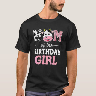 Mum Of The Birthday Girl  Farm Cow Mummy Mama 1st T-Shirt