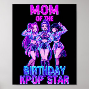 Mum of the birthday girl k-pop star korean pop poster