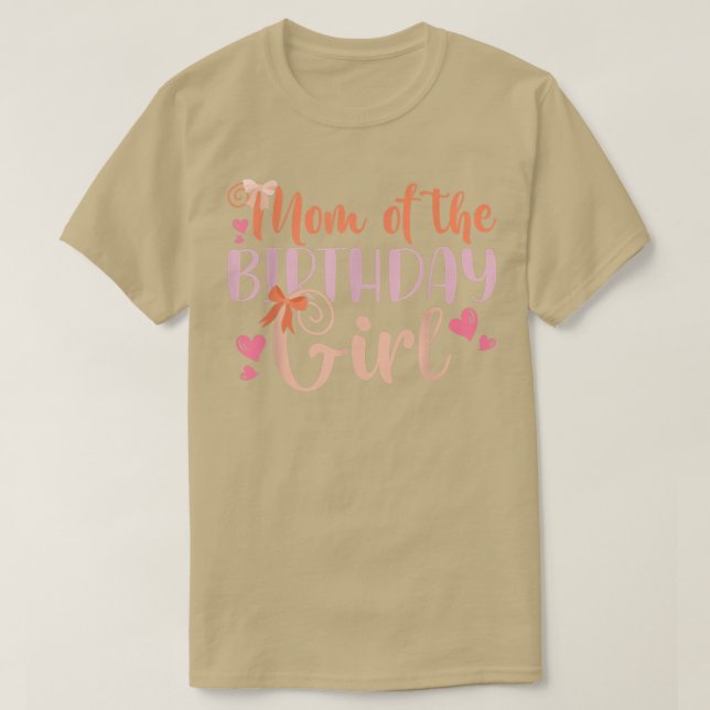 Mum Of The Birthday Girl Kids Family Parent Mother T-Shirt (Design Front)