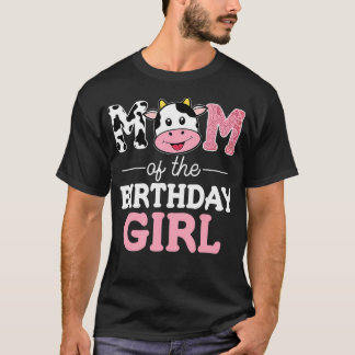 Mum Of The Birthday Girl Shirt Farm Cow Mummy Mama