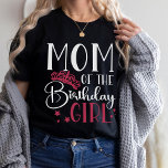 Mum of the Birthday Girl Squad Custom Matching T-Shirt<br><div class="desc">Looking for a birthday shirt that will make your party complete? Look no further than our matching birthday crew shirts! These stylish tees are perfect for any birthday party girl's day out. Our matching shirts make a great gift for your friends and family, and can be worn together as a...</div>