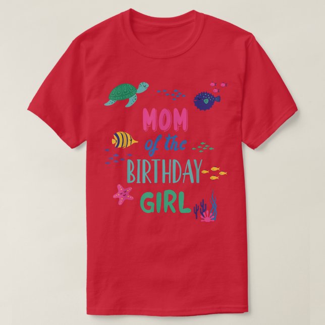 Mum Of The Birthday Girl Under Sea Theme Matching  T-Shirt (Design Front)