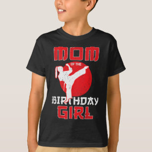 Mum Of The Birthday Karate Taekwondo Girl Martial  T-Shirt