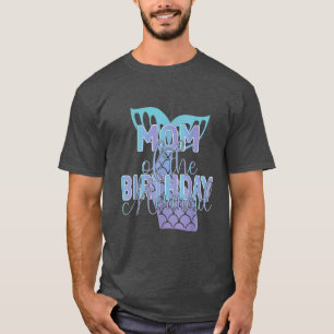 Mum Of The Birthday Mermaid Family Matching T-Shirt