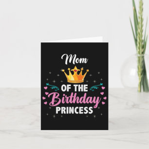 Mum Of The Birthday Princess Card