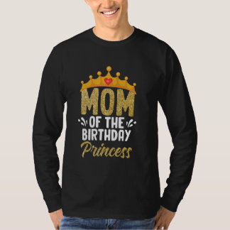 Mum of the Birthday Princess Girl Birthday Matchin T-Shirt