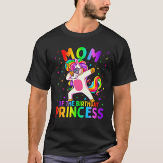 Mum Of The Birthday Princess Girl Dabbing Unicorn T-Shirt