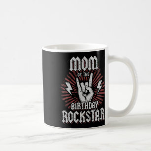Mum Of The Birthday Rockstar Matching Rocker Rock Coffee Mug