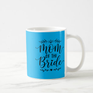 Mum Of The Bride Matching Family Bride Mother 2026 Coffee Mug