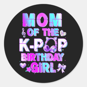 Mum of The K-p Birthday Girls Korean Music Classic Round Sticker