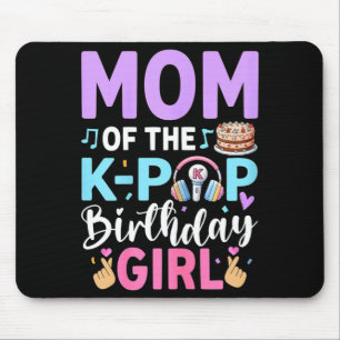 Mum of the k-pop birthday girl mouse pad