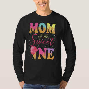 Mum Of The Sweet One Birthday Ice Cream Sweetie G T-Shirt