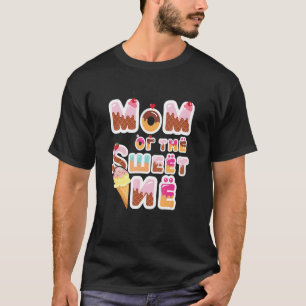 Mum Of The Sweet One Ice Cream Sweetie Girl T-Shirt