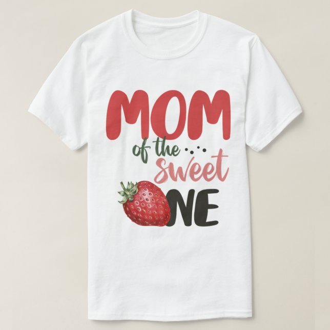 Mum Of The Sweet One Sweet One Strawberry Birthday T-Shirt (Design Front)