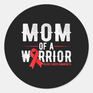 Mum Of The Warrior Blood Cancer Awareness  Classic Round Sticker