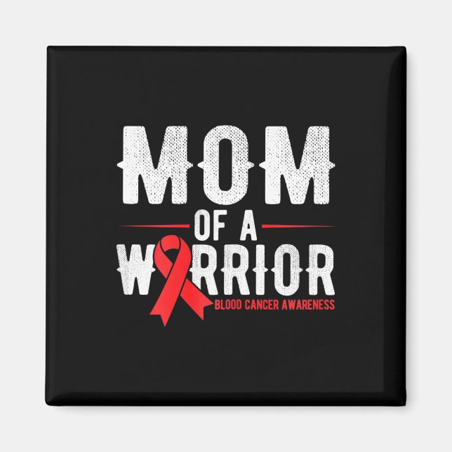 Mum of the warrior Blood Cancer Awareness  Magnet (Front)