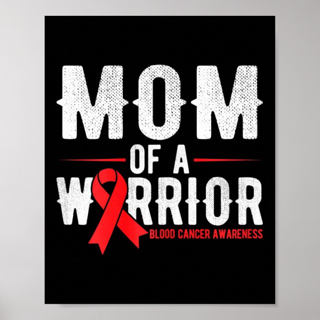 Mum of the warrior Blood Cancer Awareness  Poster (Front)