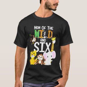Mum Of The Wild And Six Zoo Theme Birthday Safari T-Shirt