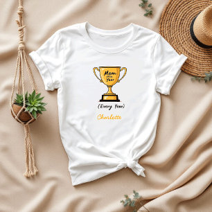 Mum of the Year Funny & Cute Mother's Day T-Shirt