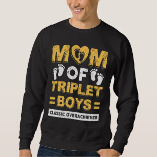 Mum Of Triplet Boys Classic Overachiever Triplet M Sweatshirt