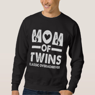Mum Of Twins Classic Overachiever For Mother's Day Sweatshirt